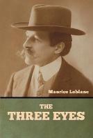 The Three Eyes - Maurice LeBlanc - cover