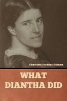 What Diantha Did - Charlotte Perkins Gilman - cover