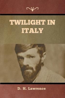 Twilight in Italy - D H Lawrence - cover