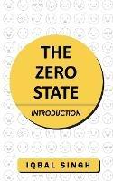 The Zero State - Introduction - Iqbal Singh - cover