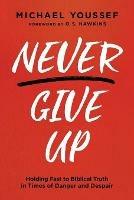 Never Give Up - Michael Youssef - cover