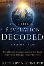 Book of Revelation Decoded Revised Edition, The