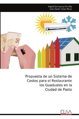 Propuesta de un Sistema de Costos para el Restaurante los Guaduales en la Ciudad de Pasto - Ingrid Santacruz Portilla - cover
