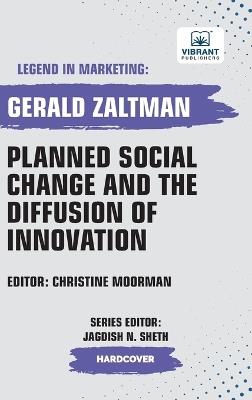 Planned Social Change and the Diffusion of Innovation - Gerald Zaltman,Vibrant Publishers - cover