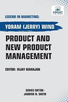 Product and New Product Management - Yoram(jerry) Wind,Vibrant Publishers - cover