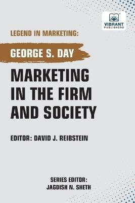 Marketing in the Firm and Society - George S Day,Vibrant Publishers - cover