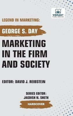 Marketing in the Firm and Society - George S Day,Vibrant Publishers - cover