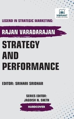 Strategy and Performance - Rajan Varadarajan,Vibrant Publishers - cover