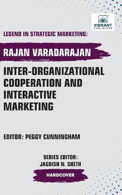 Inter-organizational Cooperation and Interactive Marketing - Rajan Varadarajan,Vibrant Publishers - cover