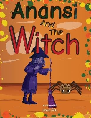 Anansi and the Witch - Uwa Afu - cover