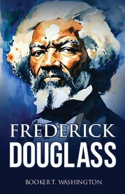 Frederick Douglass - Booker T Washington - cover