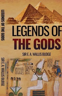 Legends of the Gods - E A Wallis Budge - cover