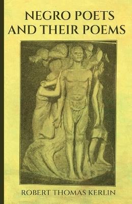 Negro Poets and Their Poems - Robert Thomas Kerlin - cover
