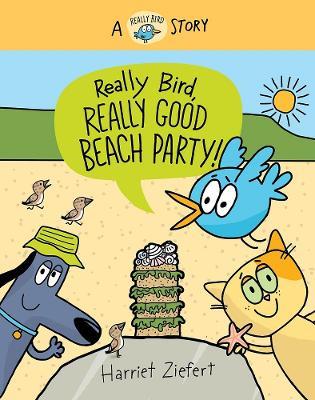 Really Bird, Really Good Beach Party (Really Bird Stories #8) - Harriet Ziefert - cover