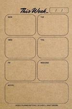 Weekly Planner Notepad: Kraft Brown, Daily Planning Pad for Organizing, Tasks, Goals, Schedule