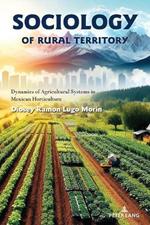 Sociology of rural territory: Dynamics of agricultural systems in Mexican horticulture