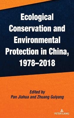 Ecological Conservation and Environmental Protection in China, 1978–2018 - cover