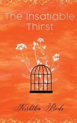 The Insatiable Thirst