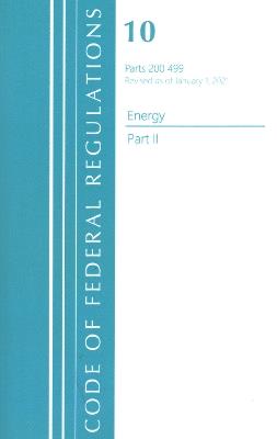 Code of Federal Regulations, Title 10 Energy 200-499, Revised as of January 1, 2021: Part 2 - Office Of The Federal Register (U.S.) - cover