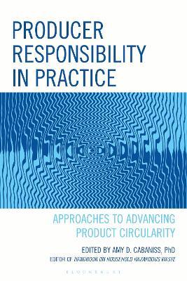 Producer Responsibility in Practice: Approaches to Advancing Product Circularity - cover