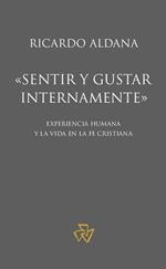 «Sentir y gustar internamente»