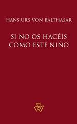 Si no os hacéis como este Niño