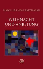 Weihnacht und Anbetung