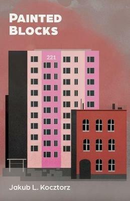 Painted Blocks - Jakub L Kocztorz - cover
