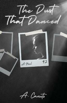 The Dust That Danced - A Cavuto - cover