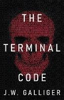 Libro in inglese The Terminal Code  - J W Galliger