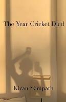 The Year Cricket Died - Kiran Sampath - cover