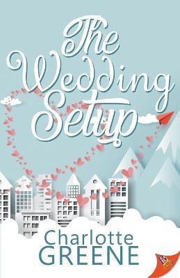 The Wedding Setup - Charlotte Greene - cover
