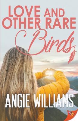 Love and Other Rare Birds - Angie Williams - cover