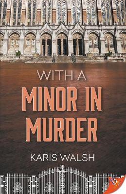 With a Minor in Murder - Karis Walsh - cover