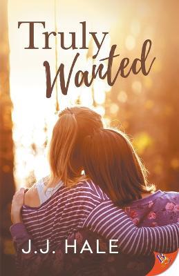 Truly Wanted - J J Hale - cover