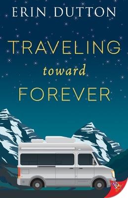Traveling Toward Forever - Erin Dutton - cover