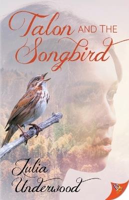 Talon and the Songbird - Julia Underwood - cover