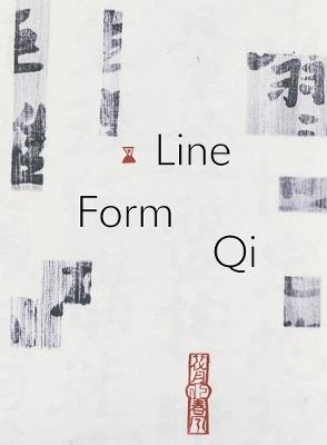 Line, Form, Qi: Calligraphic Art from the Fondation INK Collection - cover