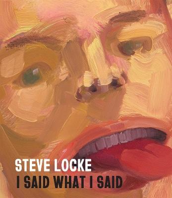 Steve Locke: I Said What I Said - cover