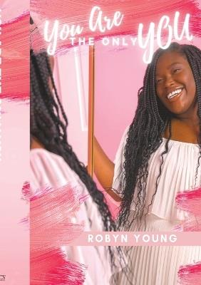 You Are The Only You - Robyn Young - cover