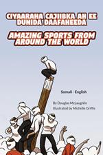 Amazing Sports from Around the World (Somali-English)