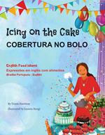 Icing On The Cake (Brazilian Portuguese-English)