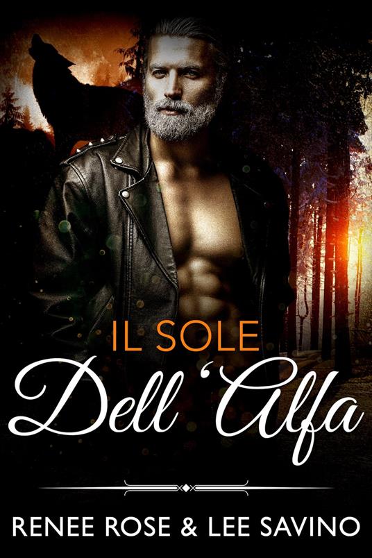 Il sole dell’Alfa - Renee Rose,Lee Savino - ebook