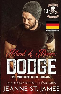 Blood & Bones: Dodge - Jeanne St James - cover