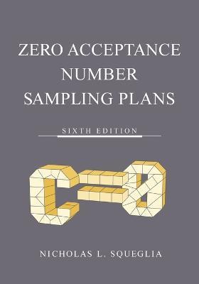 Zero Acceptance Number Sampling Plans - Nicholas L Squeglia - cover