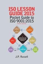 ISO Lesson Guide 2015: Pocket Guide to ISO 9001:2015