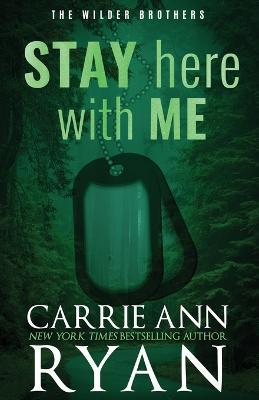 Stay Here with Me - Special Edition - Carrie Ann Ryan - cover