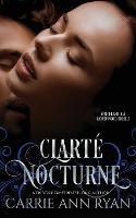 Clarte nocturne - Carrie Ann Ryan - cover