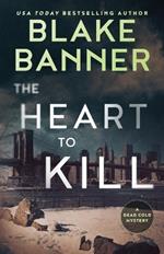 The Heart to Kill