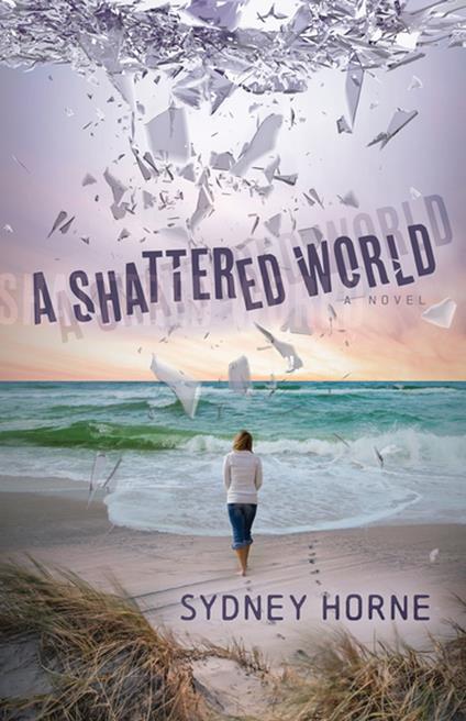 A Shattered World - Sydney Horne - ebook
